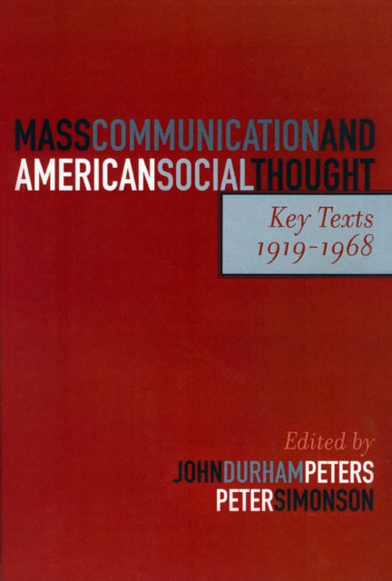 Book cover of: Mass Communication and American Social Thought. By: John Durham Peters