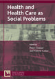 Book cover of: Health and Health Care as Social Problems. By: Valerie Leiter Peter Conrad
