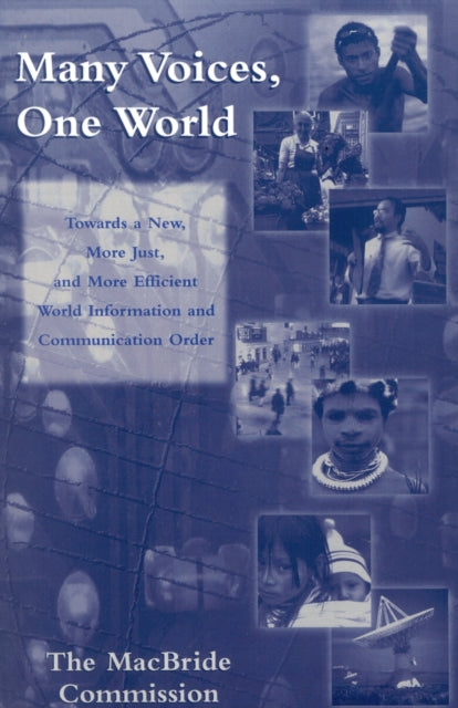 Book cover of: Many Voices, One World. By: The MacBride Commission