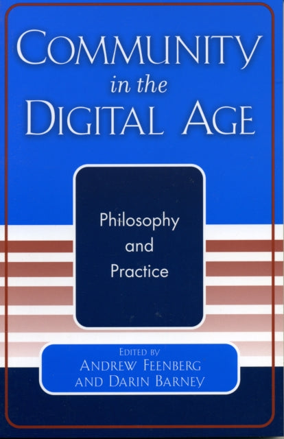 Book cover of: Community in the Digital Age. By: Darin Barney