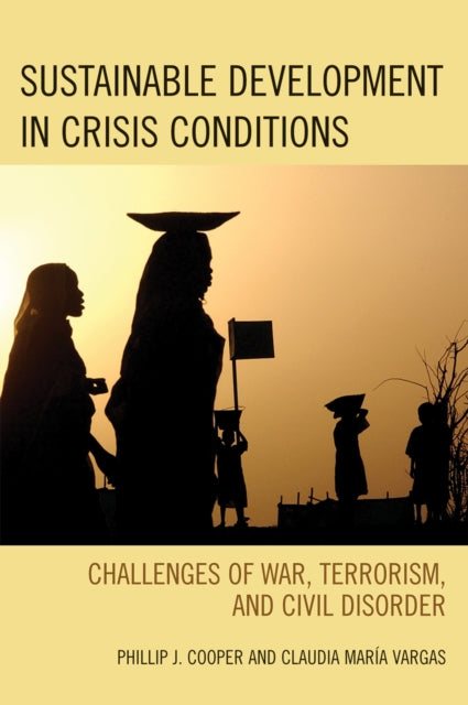 Book cover of: Sustainable Development in Crisis Conditions. By: Phillip J. Cooper