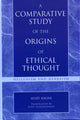 Book cover of: Comparative Study of the Origins of Ethical Thought