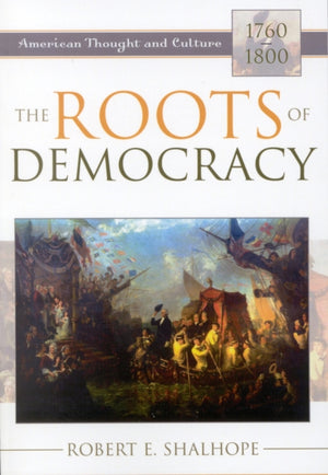 The Roots of Democracy