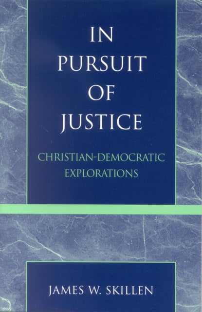 Book cover of: In Pursuit of Justice. By: James W. Skillen