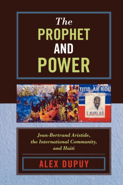 Book cover of: Prophet and Power. By: Alex Dupuy
