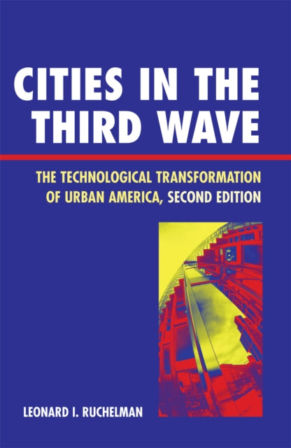 Book cover of: Cities in the Third Wave. By: Leonard I. Ruchelman