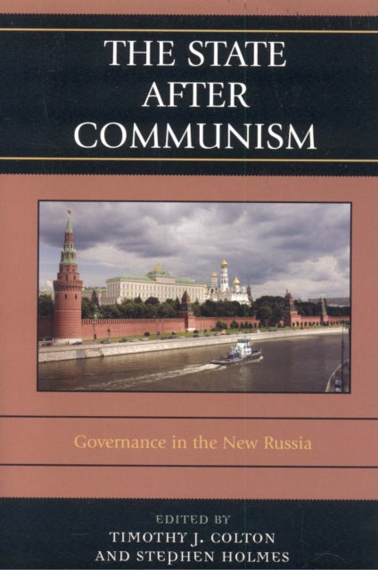Book cover of: State after Communism. By: Timothy J. Colton