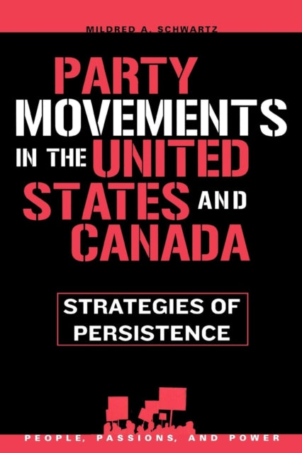 Book cover of: Party Movements in the United States and Canada. By: Mildred A. Schwartz
