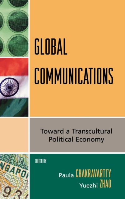Book cover of: Global Communications. By: Paula Chakravartty