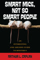 Book cover of: Smart Mice, Not So Smart People. By: Arthur L. Caplan