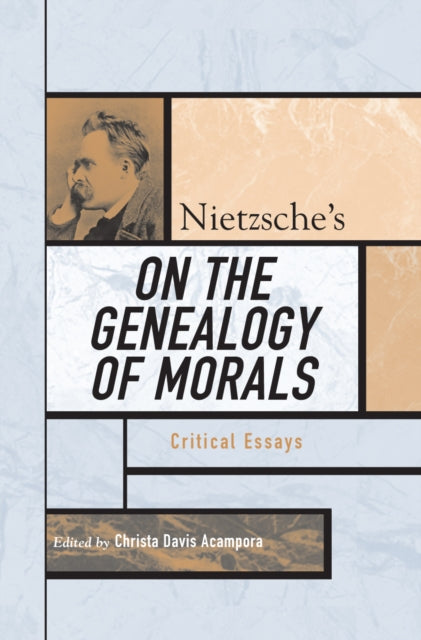 Book cover of: Nietzsche's On the Genealogy of Morals. By: Christa Davis Acampora
