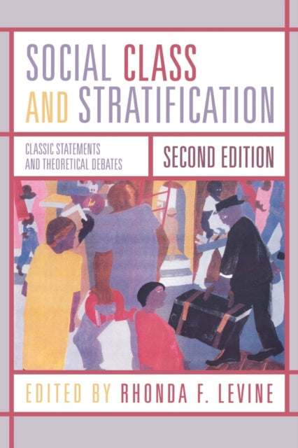 Book cover of: Social Class and Stratification. By: Rhonda Levine
