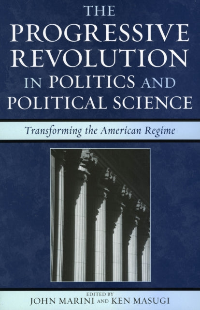 Book cover of: Progressive Revolution in Politics and Political Science. By: John Marini
