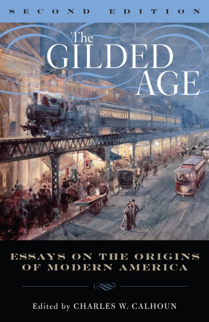 Book cover of: Gilded Age. By: Charles W. Calhoun