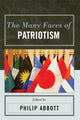 Book cover of: Many Faces of Patriotism. By: Philip Abbott