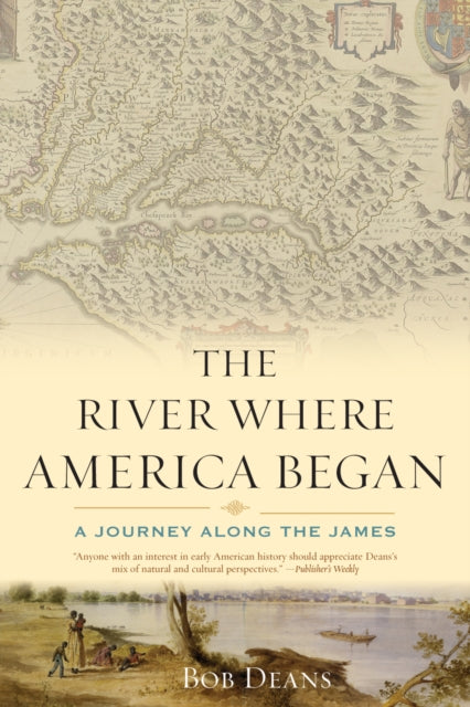 Book cover of: River Where America Began. By: Bob Deans