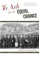 Book cover of: To Ask for an Equal Chance