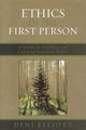 Book cover of: Ethics in the First Person. By: Deni Elliott