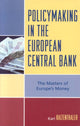 Book cover of: Policymaking in the European Central Bank. By: Karl Kaltenthaler