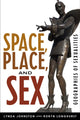 Book cover of: Space, Place, and Sex. By: Lynda Johnston