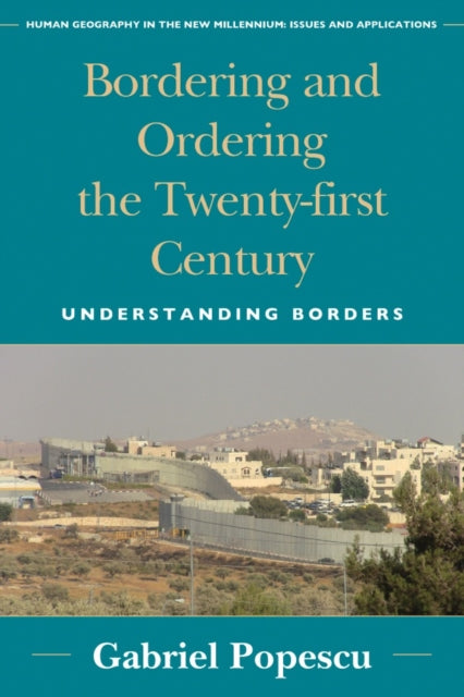 Book cover of: Bordering and Ordering the Twenty-first Century. By: Gabriel Popescu
