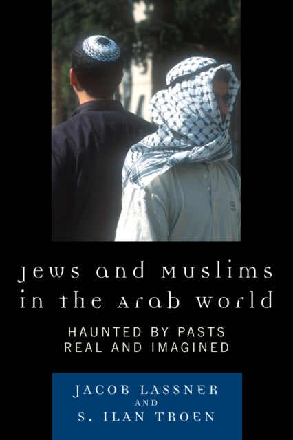 Book cover of: Jews and Muslims in the Arab World. By: Jacob Lassner