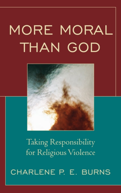 Book cover of: More Moral than God. By: Charlene Embrey Burns