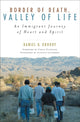 Book cover of: Border of Death, Valley of Life. By: Daniel G. Groody