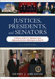 Book cover of: Justices, Presidents, and Senators. By: Henry Abraham, Henry Julian Abraham