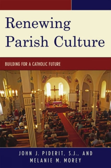 Book cover of: Renewing Parish Culture. By: John J. Piderit, Melanie Morey