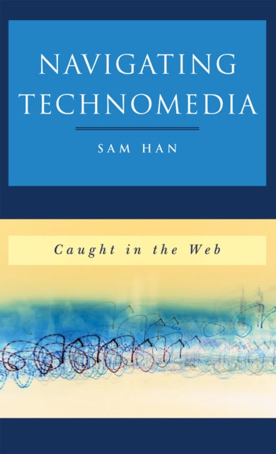 Navigating Technomedia