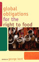 Book cover of: Global Obligations for the Right to Food. By: Kent George