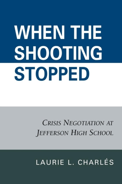 Book cover of: When the Shooting Stopped. By: Laurie L. Charles, Laurie Charls