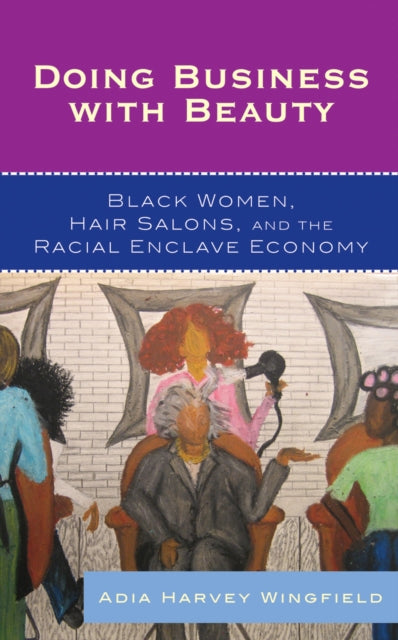 Book cover of: Doing Business With Beauty. By: Adia Harvey Wingfield