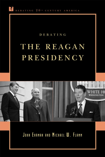 Book cover of: Debating the Reagan Presidency. By: John Ehrmann