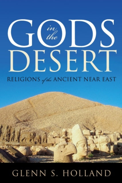 Book cover of: Gods in the Desert. By: Glenn S. Holland