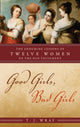 Book cover of: Good Girls, Bad Girls. By: T. J. Wray