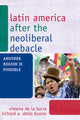 Book cover of: Latin America after the Neoliberal Debacle. By: Ximena de la Barra