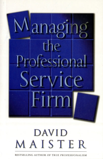 Managing The Professional Service Firm 9780743231565 David H. Maister
