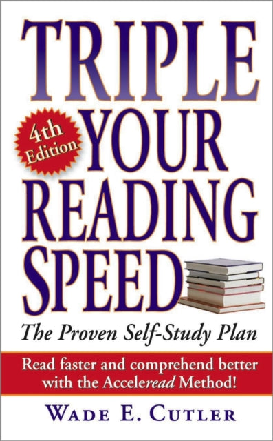 Book cover of: Triple Your Reading Speed. By: Wade E. Cutler