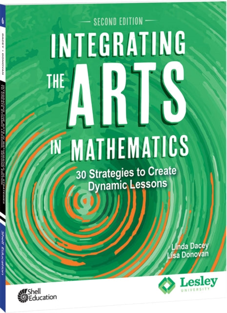 Book cover of: Integrating the Arts in Mathematics. By: Linda Dacey