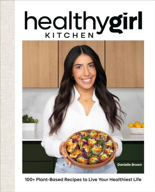 Book cover of: HealthyGirl Kitchen. By: Danielle Brown