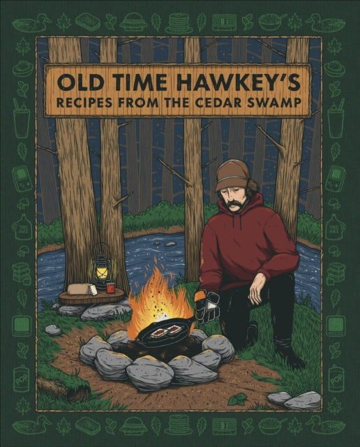 Book cover of: Old Time Hawkey's Recipes from the Cedar Swamp. By: Old Time Old Time Hawkey