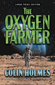 Book cover of: Oxygen Farmer. By: Colin Holmes