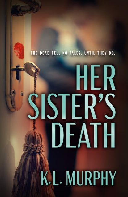 Book cover of: Her Sister's Death. By: K. L. Murphy