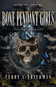 Book cover of: Bone Pendant Girls (Large Print Edition). By: Terry Friedman