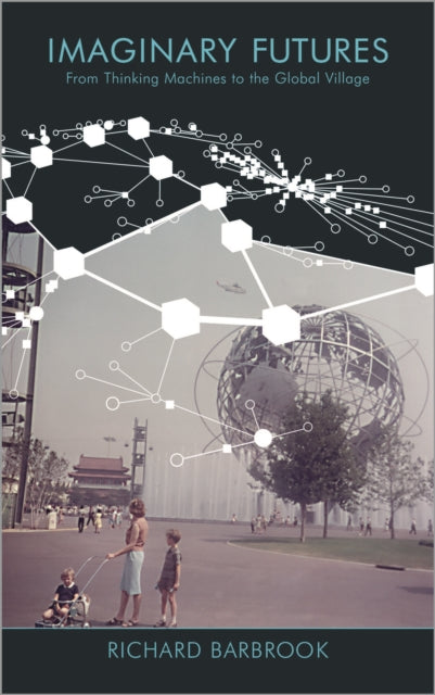 Book cover of: Imaginary Futures. By: Richard Barbrook