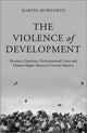 Book cover of: Violence of Development. By: Martin Mowforth