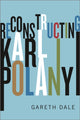 Book cover of: Reconstructing Karl Polanyi. By: Gareth Dale