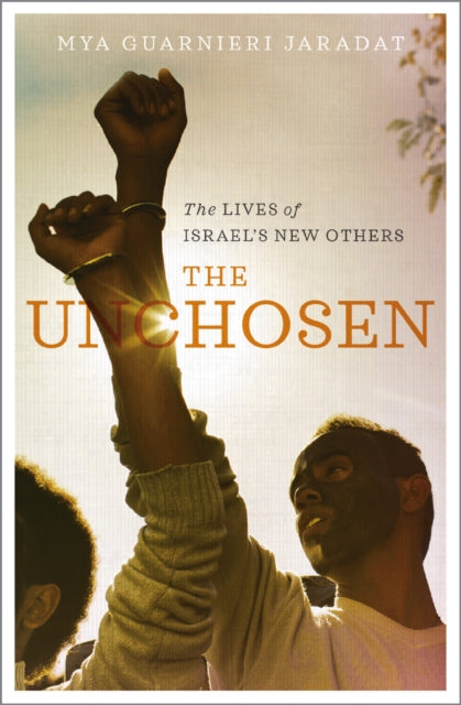 Book cover of: Unchosen. By: Mya Guarnieri Jaradat